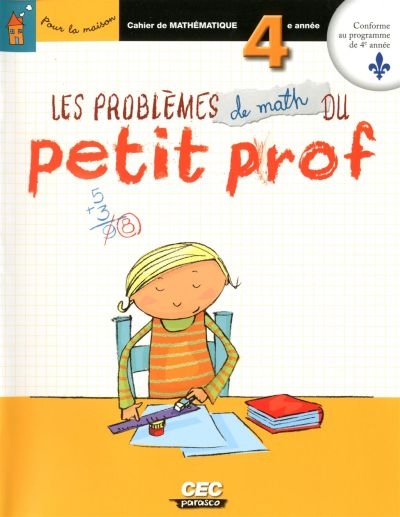 Petit Prof - Les problèmes de math - Cahier 4e année | 