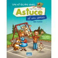 Lire et écrire avec Astuce et ses amis - Cahier d'activités - 2e année | Carrières, Agathe