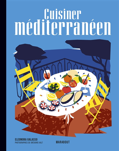 Cuisiner méditerranéen : les recettes culte | Galasso, Eleonora