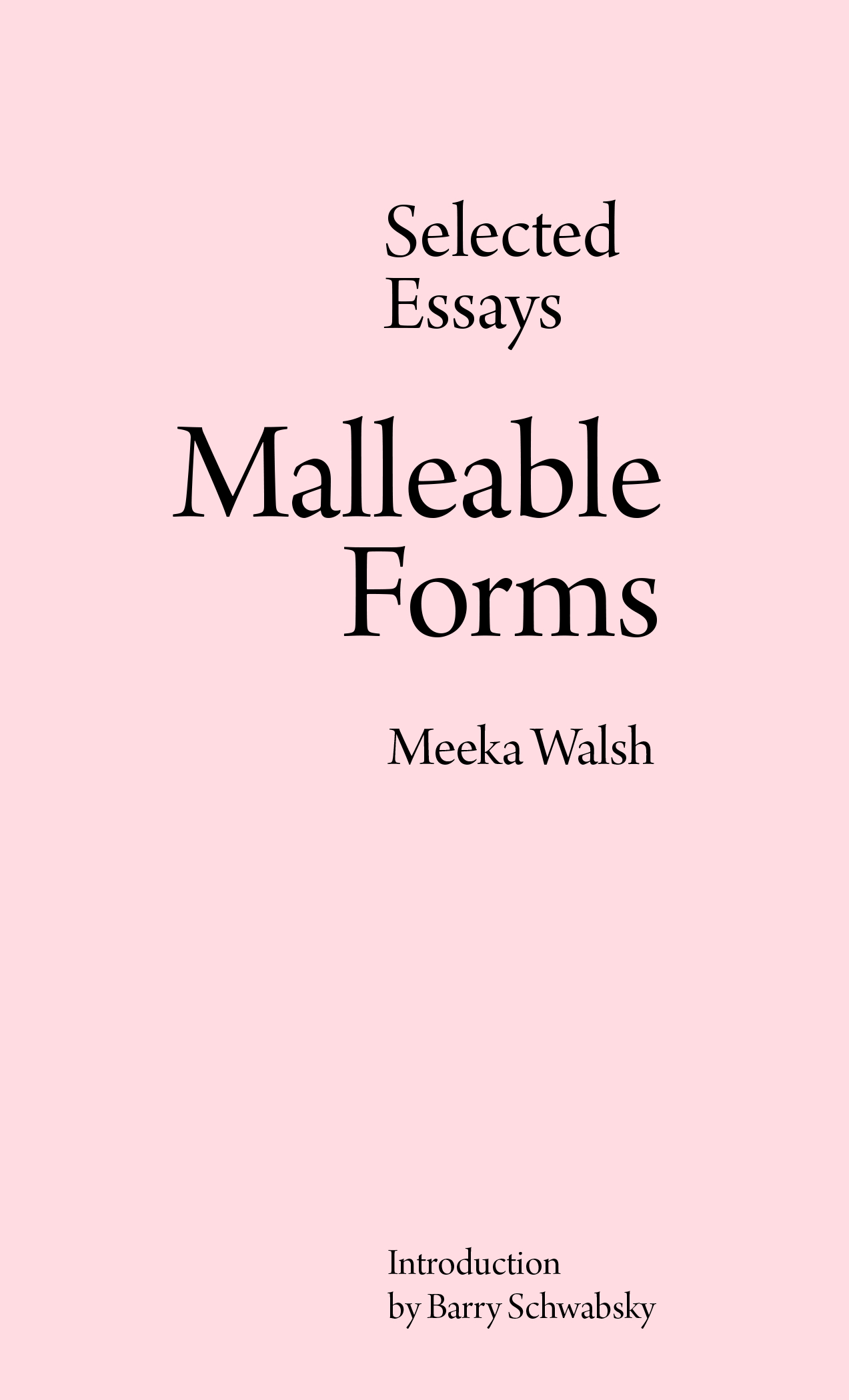 Malleable Forms : Selected Essays | Walsh, Meeka