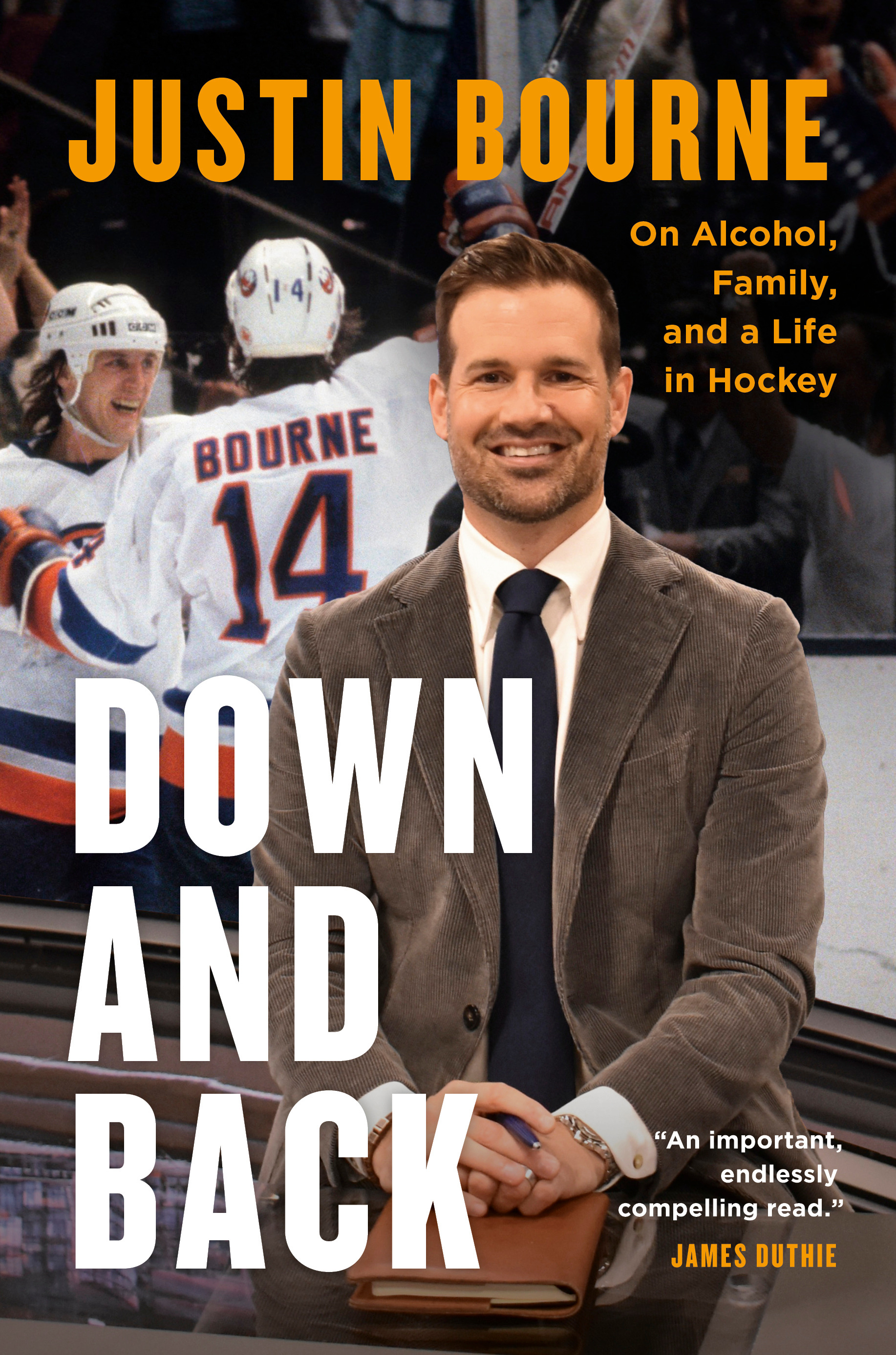 Down and Back : On Alcohol, Family, and a Life in Hockey | Bourne, Justin