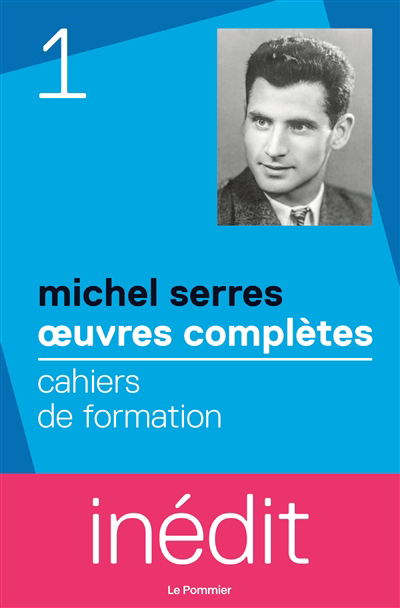 Oeuvres complètes - Cahiers de formation | Serres, Michel