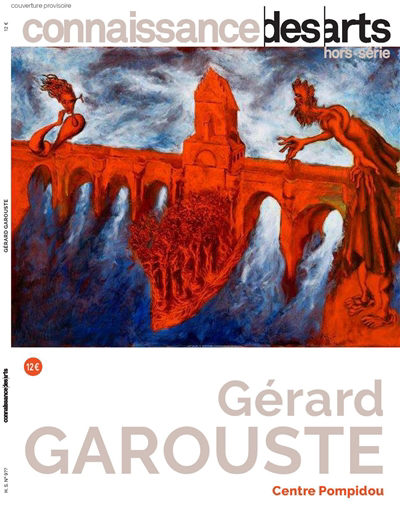 Connaissance des arts, hors série - Gérard Garouste : Centre Pompidou | 