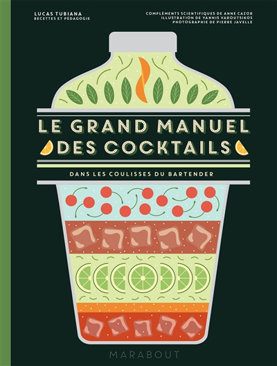 Grand manuel des cocktails : dans les coulisses du bartender (Le) | Tubiana, Lucas