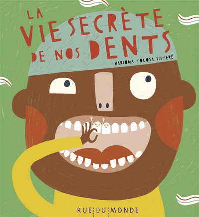 Vie secrète de nos dents (La) | Tolosa Sisteré, Mariona