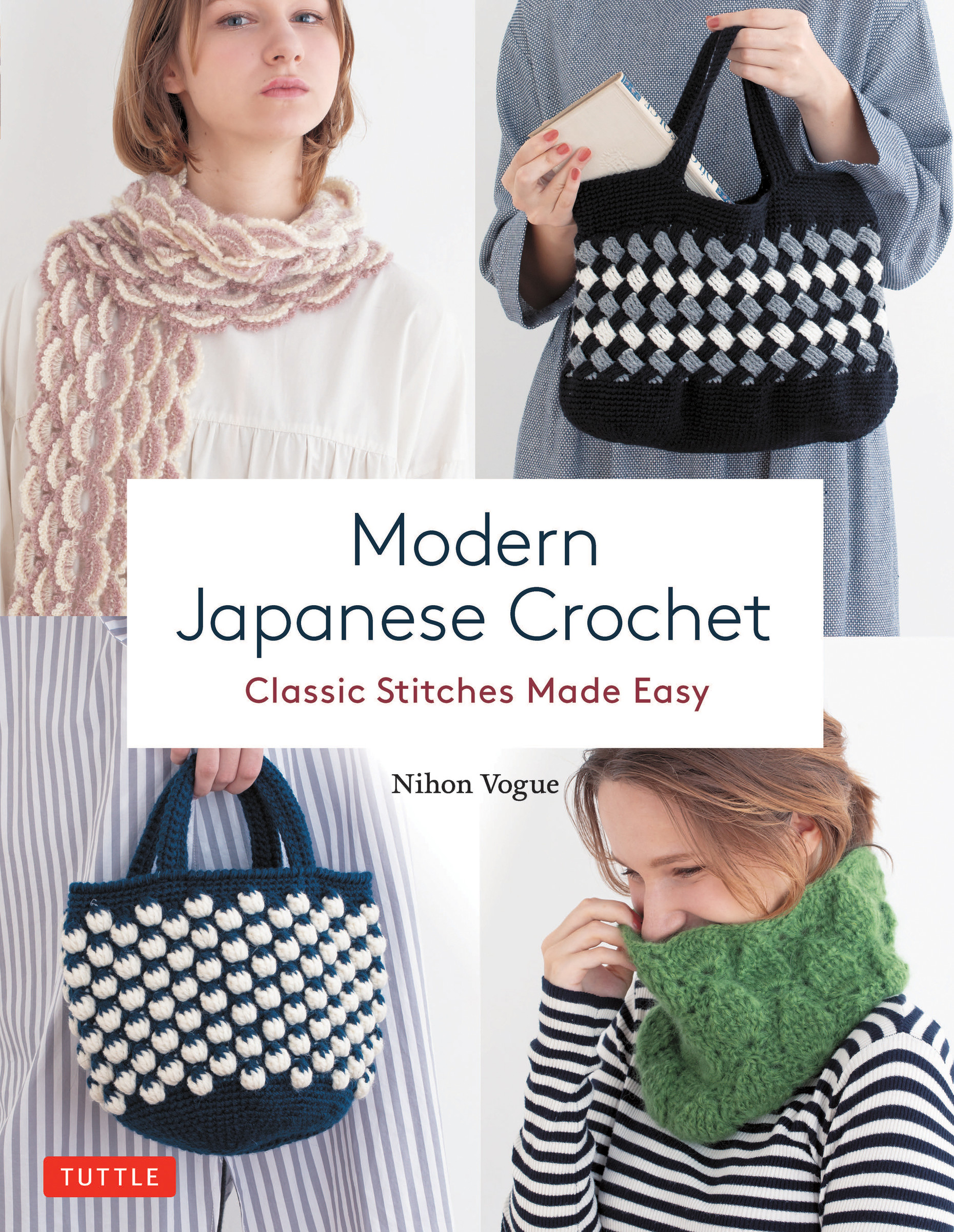 Modern Japanese Crochet : Classic Stitches Made Easy | 