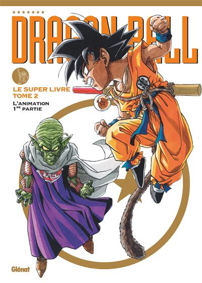 Dragon ball : le super livre T..02 - Guide de l'animation T.01 | Toriyama, Akira