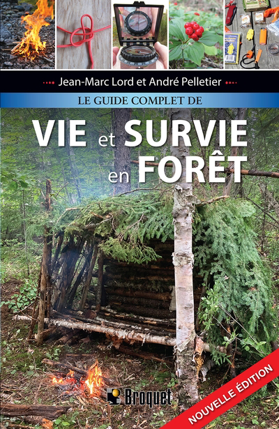 Guide complet de vie et survie en forêt (Le) | Lord, Jean-Marc