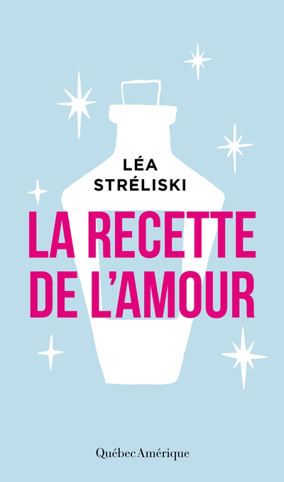 Recette de l'amour (La) | Stréliski, Léa