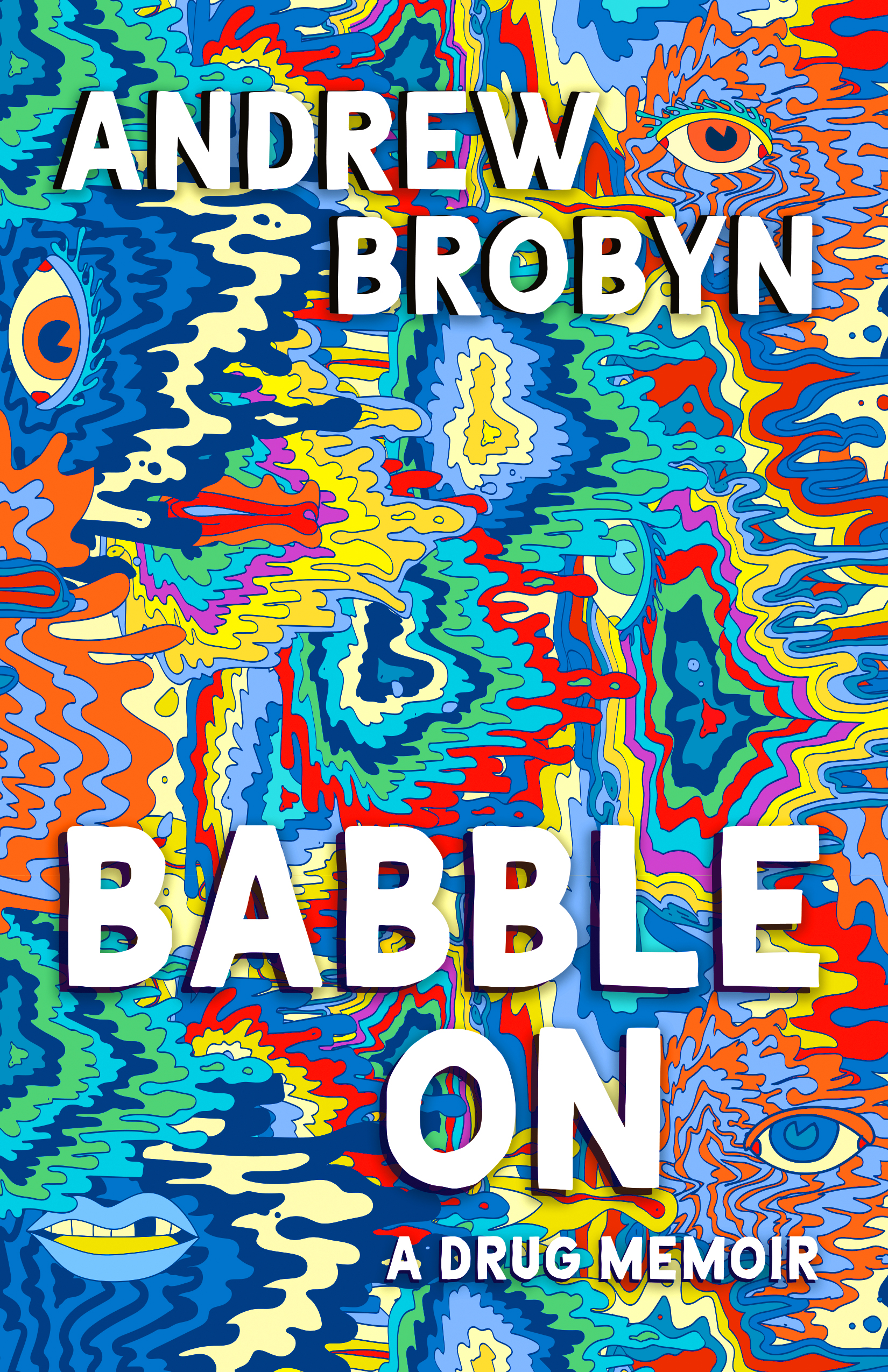 Babble On : A Drug Memoir | Brobyn, Andrew