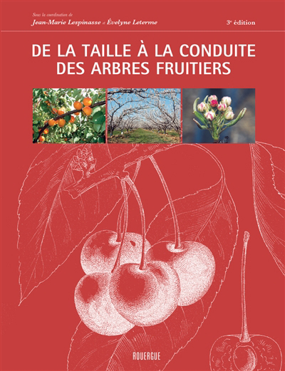 De la taille à la conduite des arbres fruitiers | Lespinasse, Jean-Marie