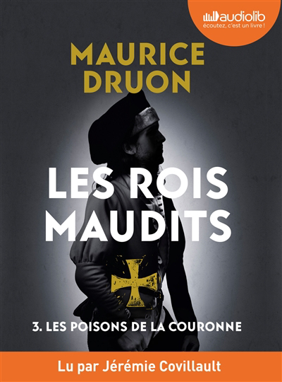AUDIO - Les rois maudits T.03 - Les poisons de la couronne | Druon, Maurice