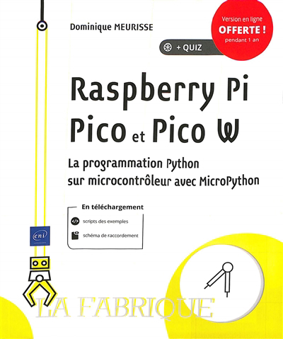 Raspberry Pi Pico et Pico W : la programmation Python sur microcontrôleur avec MicroPython | Meurisse, Dominique