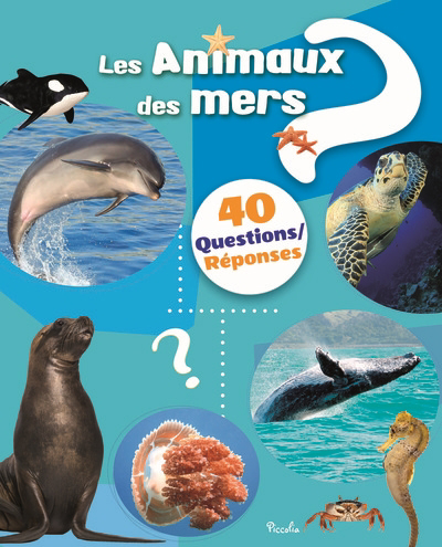 40 questions/réponses - Les animaux des mers | 