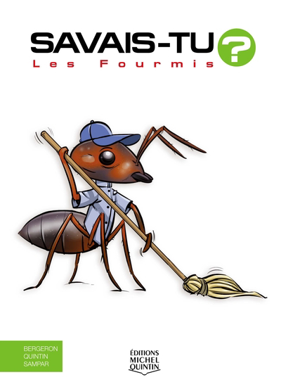 Savais-tu? T.73 - Les fourmis | Bergeron, Alain M.