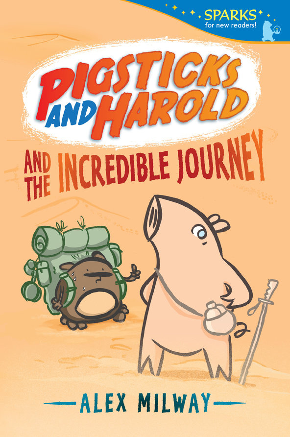 Pigsticks and Harold and the Incredible Journey | Milway, Alex