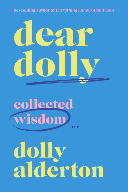 Dear Dolly : Collected Wisdom | Alderton, Dolly