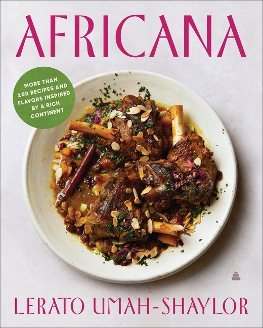 Africana : More than 100 Recipes and Flavors Inspired by a Rich Continent | Umah-Shaylor, Lerato