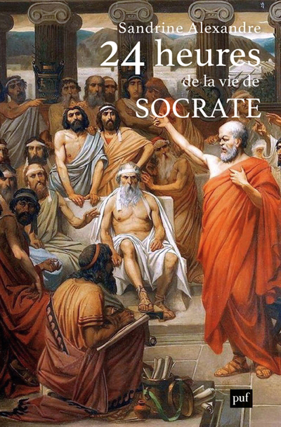 24 heures de la vie de Socrate | Alexandre, Sandrine