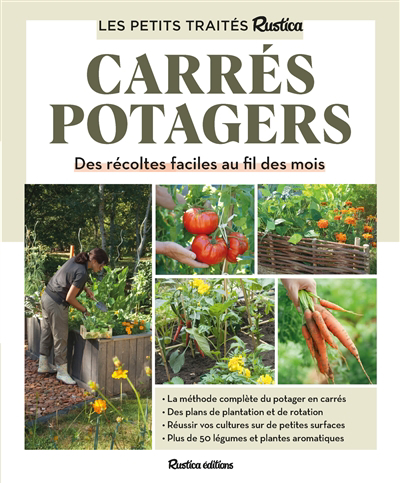 petits traités Rustica : carrés potagers : des récoltes faciles au fil des mois (Les) | Elger, Robert
