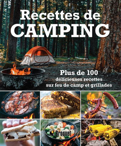 Recettes de camping : plus de 100 délicieuses recettes sur feu de camp et grillades | 