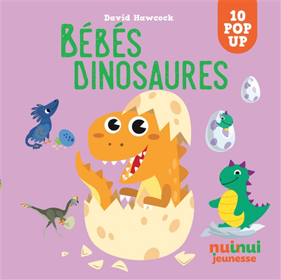Bébés dinosaures : 10 pop-up | Hawcock, David