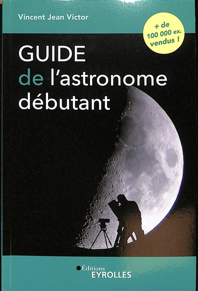 Guide de l'astronome débutant | Jean Victor, Vincent