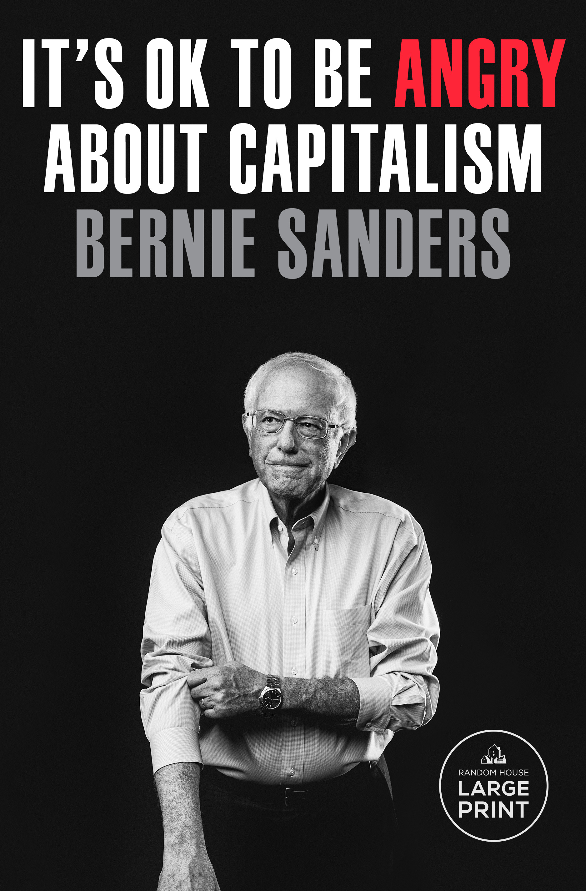 It's OK to Be Angry About Capitalism | Sanders, Bernie
