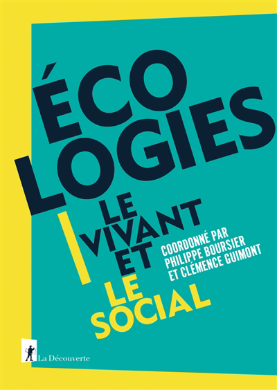 Ecologies : le vivant et le social | Boursier, Philippe