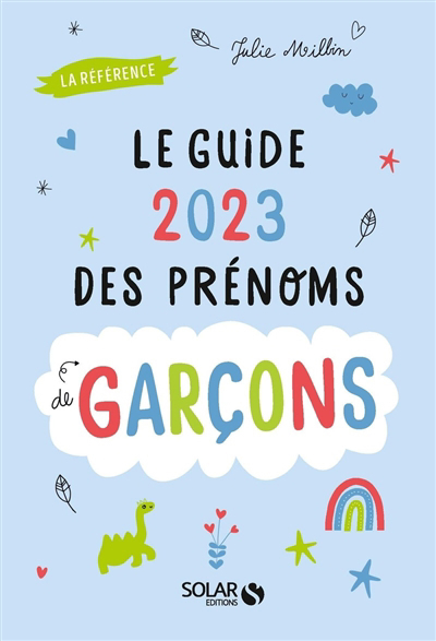 Guide 2023 des prénoms de garçons : la référence (Le) | Milbin, Julie