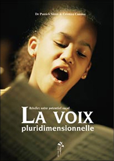 voix pluridimensionnelle : révélez votre potentiel vocal (La) | Véret, Patrick