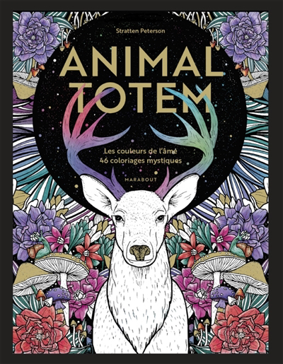 Animal Totem : Les couleurs de l'âme : 46 coloriages mystiques | Petterson, Stratten