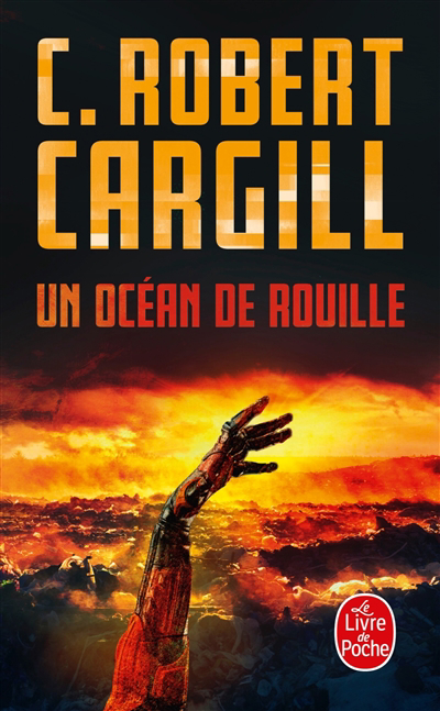 Un océan de rouille | Cargill, C. Robert
