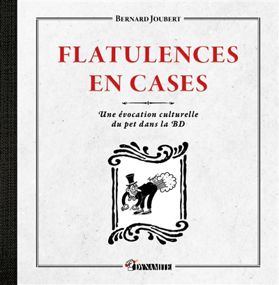 Flatulences en cases : une évocation culturelle du pet dans la BD | Joubert, Bernard