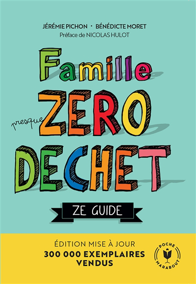 Famille presque zéro déchet : ze guide | Pichon, Jérémie