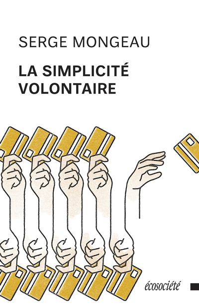 simplicité volontaire (La) | Mongeau, Serge