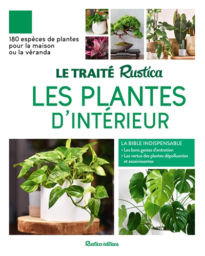 plantes d'intérieur : 180 espèces de plantes pour la maison ou la véranda (Les) | Delavie, Alain