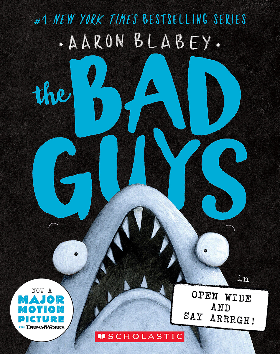 Bad Guys (The) T.15 - The Bad Guys in Open Wide and Say Arrrgh! | Blabey, Aaron