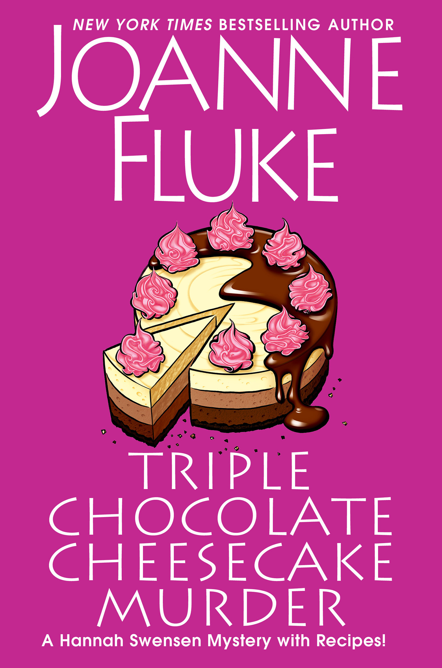 A Hannah Swensen Mystery - Triple Chocolate Cheesecake Murder : An Entertaining &amp; Delicious Cozy Mystery with Recipes | Fluke, Joanne