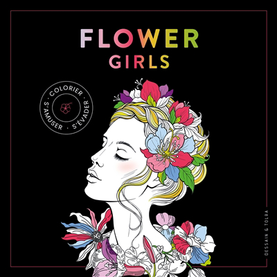 Flower girls : colorier, s'amuser, s'évader | 