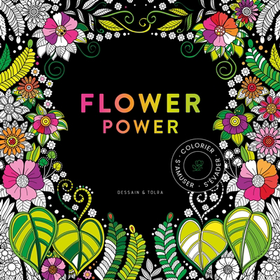 Flower power : colorier, s'amuser, s'évader | 