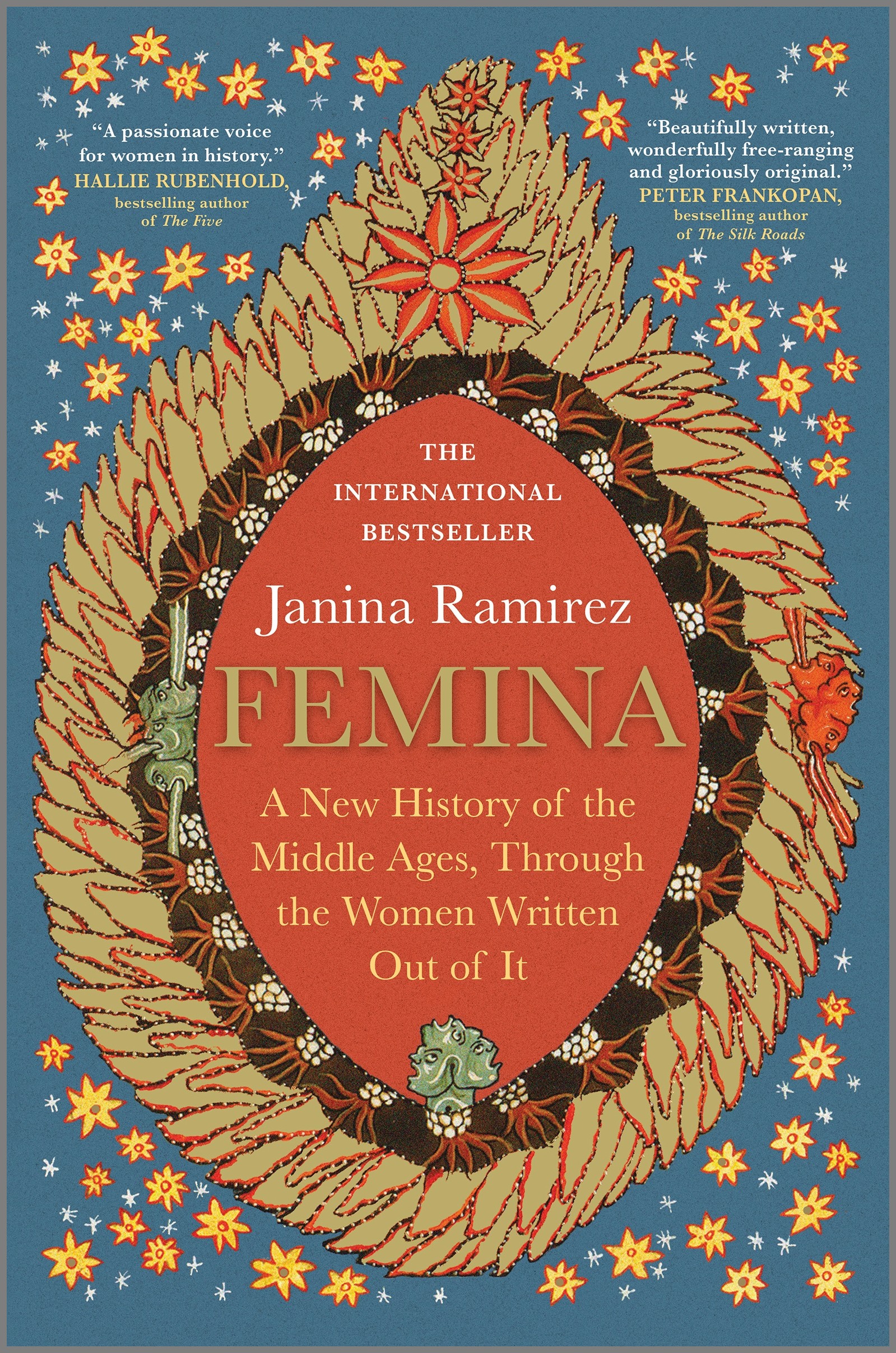 Femina : A New History of the Middle Ages, Through the Women Written Out of It | Ramirez, Janina