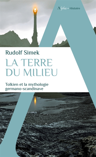 Terre du Milieu : Tolkien et la mythologie germano-scandinave (La) | Simek, Rudolf