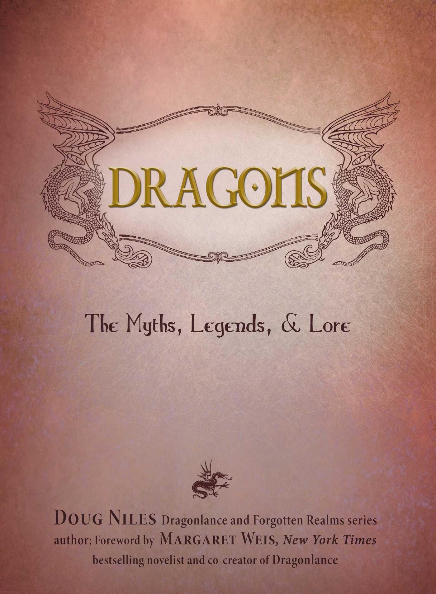 Dragons : The Myths, Legends, and Lore | Niles, Doug