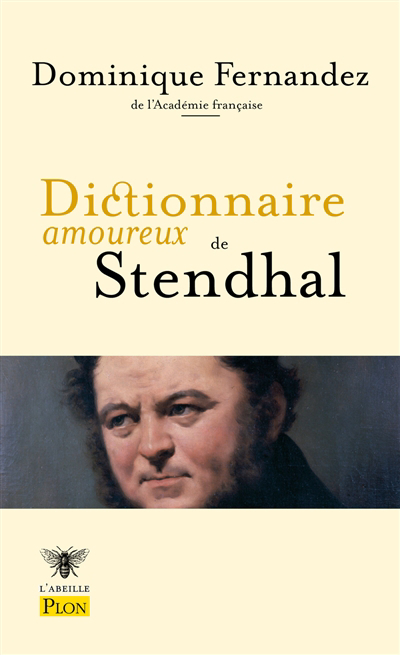 Dictionnaire amoureux de Stendhal | Fernandez, Dominique