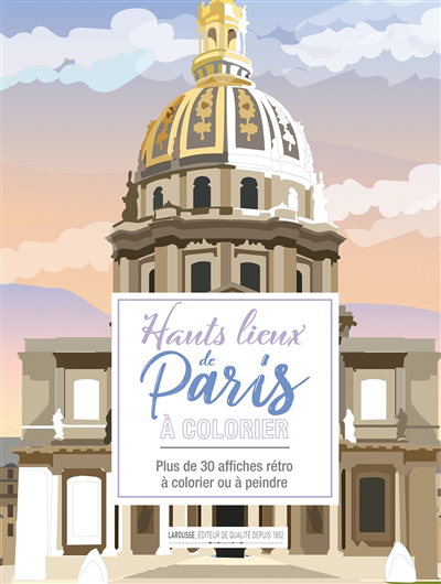 Hauts lieux de Paris à colorier : plus de 30 affiches rétro à colorier ou à peindre | 