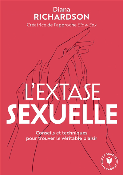 Extase sexuelle (L') : conseils et techniques pour trouver le véritable plaisir | Richardson, Diana