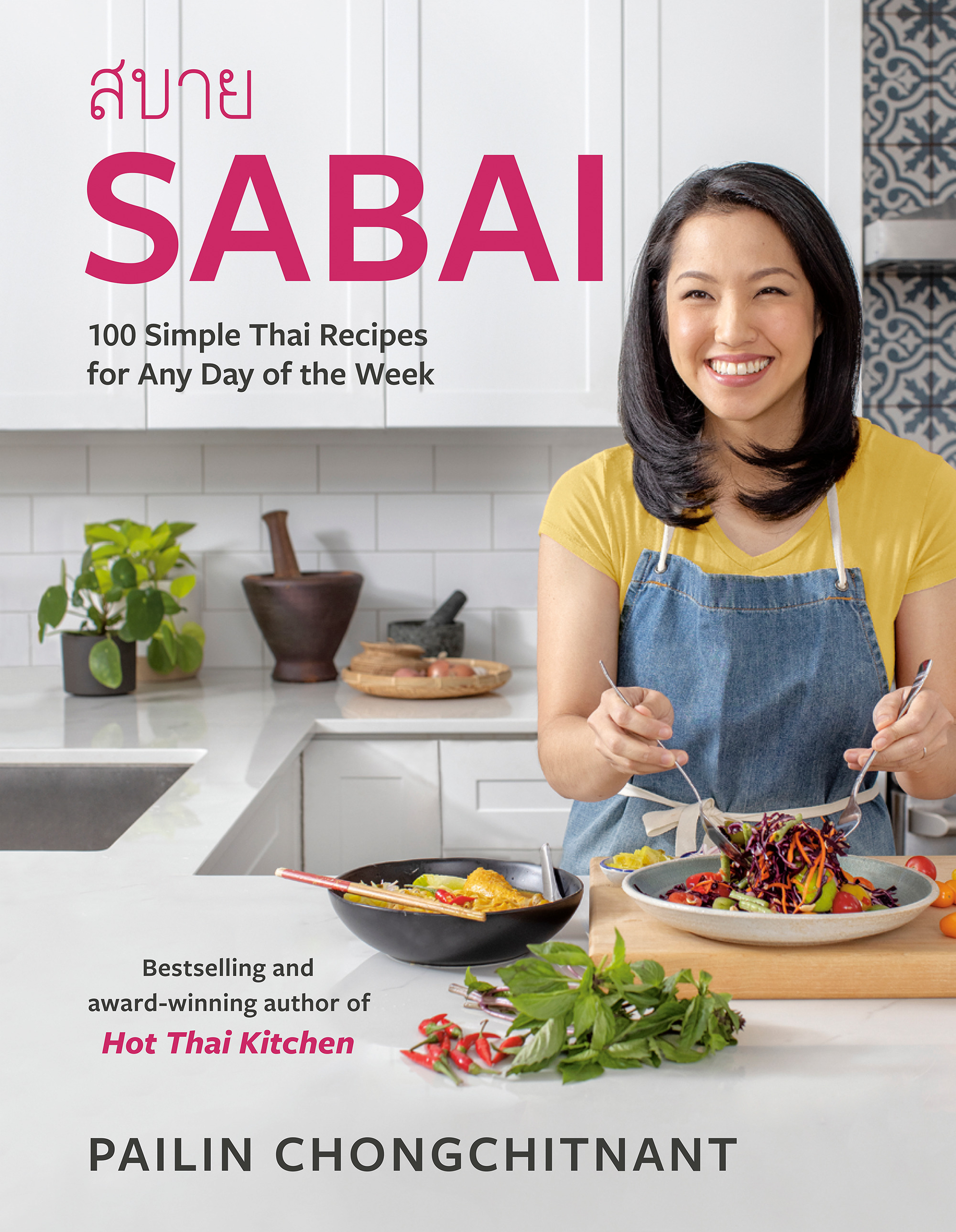 Sabai : 100 Simple Thai Recipes for Any Day of the Week | Chongchitnant, Pailin