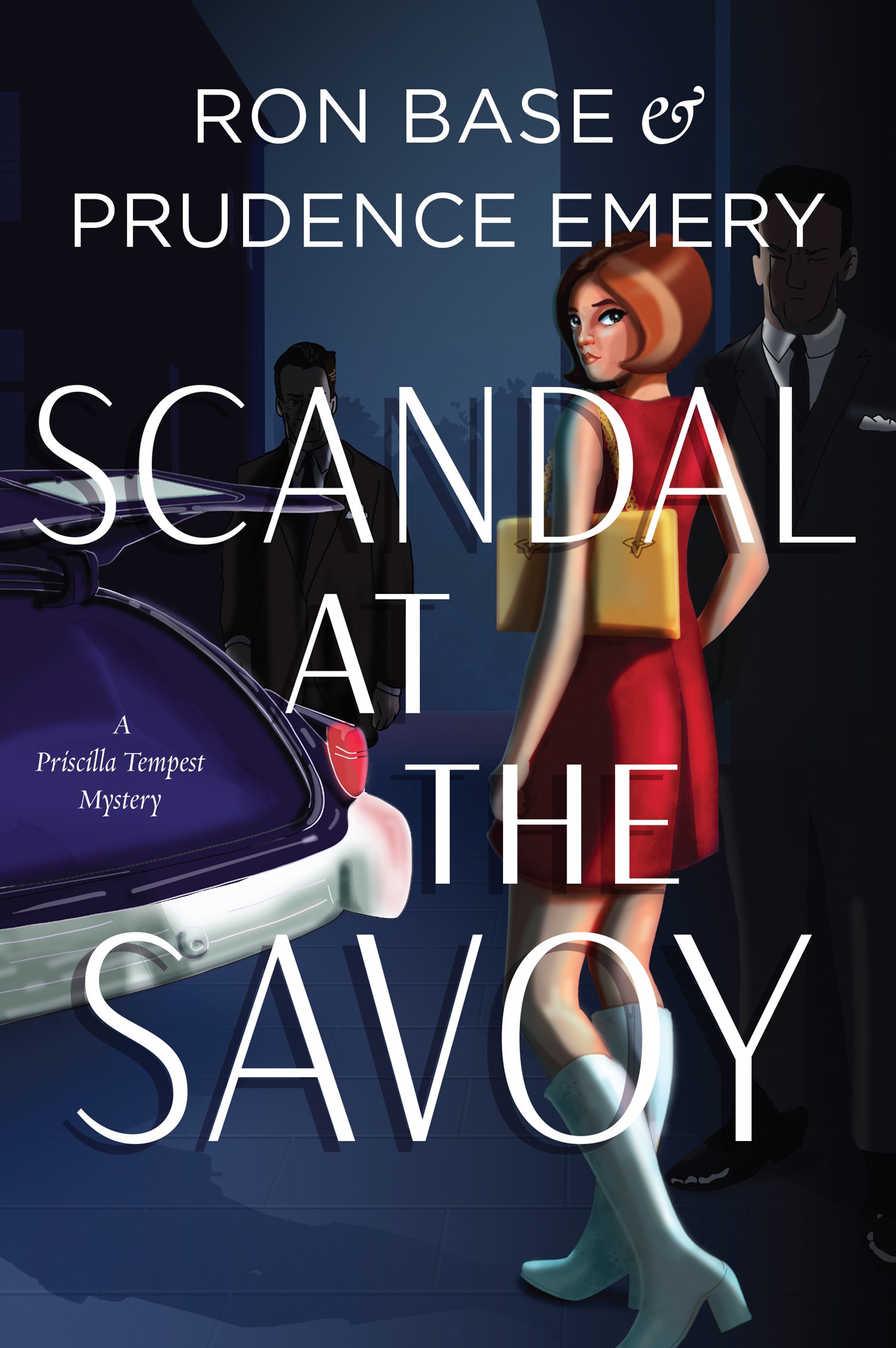 Scandal at the Savoy : A Priscilla Tempest Mystery, Book 2 | Base, Ron