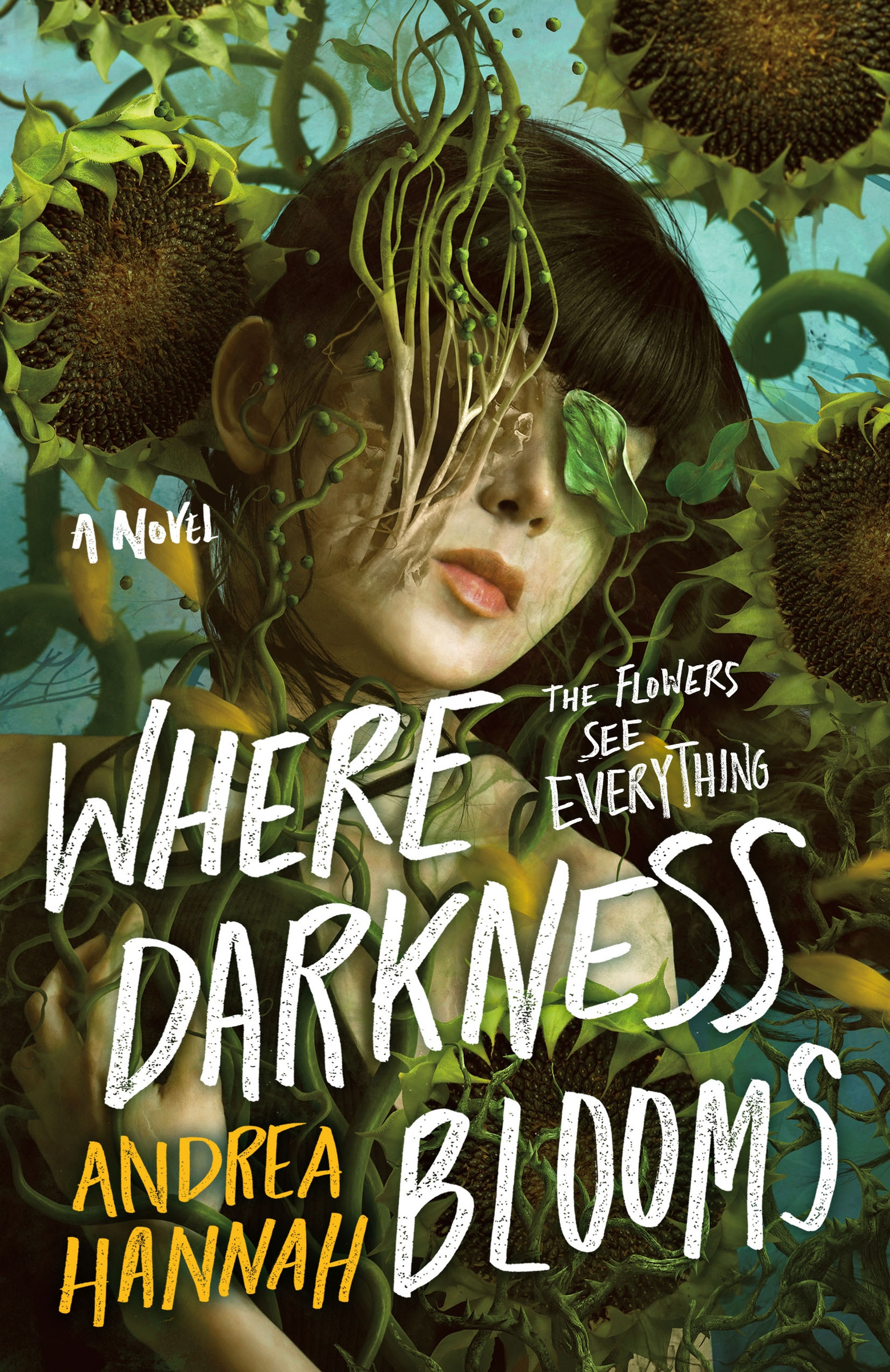 Where Darkness Blooms : A Novel | Hannah, Andrea